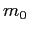 $ m_{0}$