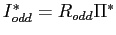 $ I_{odd}^{\ast}=R_{odd}\Pi^{\ast}$