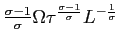 $ \frac{\sigma-1}{\sigma}\Omega \tau^{\frac{\sigma-1}{\sigma}}L^{-\frac{1}{\sigma}}$