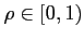 $\rho \in \lbrack 0,1)$