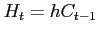 $H_{t}=hC_{t-1}$