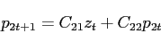 \begin{equation*} p_{2t+1}=C_{21}z_t+C_{22}p_{2t} \end{equation*}
