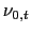 $ \nu_{0,t}$