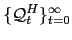 $\displaystyle \{\mathcal{Q}^{H}_{t}\}_{t=0}^{\infty}$