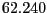 $ 62.240$