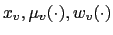 $\displaystyle x_{v},\mu_{v} (\cdot),w_{v}(\cdot)$