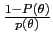 $ \frac{1-P(\theta)}{p(\theta)}$