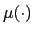 $ \mu(\cdot)\;$