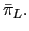 $ \bar{\pi}_{L}.$