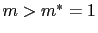 $ m>m^{\ast}=1$