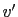 $ v^{\prime}$
