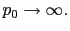 $ p_{0} \rightarrow\infty.$