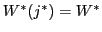 $ W^{\ast}(j^{\ast})=W^{\ast}$