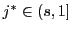 $ j^{\ast}\in(s,1]$