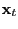 $ \mathbf{x}_{t}$