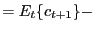 $\displaystyle =E_{t}\{c_{t+1}\}-$