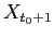 $ X_{t_{0}+1}$