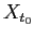 $ X_{t_{0}}$