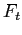 $ F_{t}$