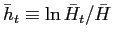 $ \bar{h}_{t}\equiv \ln\bar{H}_{t}/\bar{H}$