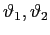 $ \vartheta_{1},\vartheta_{2}$