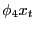 $ \phi_{4}x_{t}$