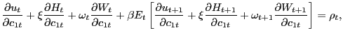 $\displaystyle \frac{\partial u_{t}}{\partial c_{1t}}+\xi\frac{\partial H_{t}}{\... ...c_{1t}}+\omega_{t+1}\frac{\partial W_{t+1}}{\partial c_{1t}}\right] =\rho _{t},$