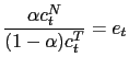 $\displaystyle \frac{\alpha c_{t}^{N}}{(1-\alpha)c_{t}^{T}}=e_{t}$