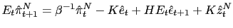 $\displaystyle E_{t}\hat{\pi}_{t+1}^{N}=\beta^{-1}\hat{\pi}_{t}^{N}-K\hat{e}_{t}+HE_{t} \hat{\epsilon}_{t+1}+K\hat{z}_{t}^{N}$