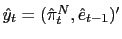 $ \hat{y}_{t} =(\hat{\pi}_{t}^{N},\hat{e}_{t-1})^{\prime}$
