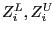 $ Z_{i}^{L} , Z_{i}^{U} $