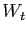 $ W_{t}$