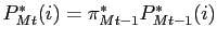 $ P^{*}_{Mt}(i) = \pi^{*}_{Mt-1}P^{*}_{Mt-1}(i)$