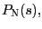 $ P_{\text{\textsc{N}}}(s),$