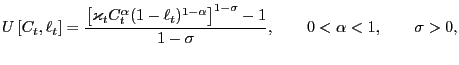 $\displaystyle U\left[ C_{t},\ell_{t}\right] =\frac{\left[ \varkappa_{t}C_{t}^{\alpha }(1-\ell_{t})^{1-\alpha}\right] ^{1-\sigma}-1}{1-\sigma},\qquad 0<\alpha<1,\qquad\sigma>0,$