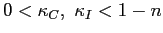 $ 0<\kappa_{C},\ \kappa _{I}<1-n$