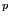 $ ^{p}$