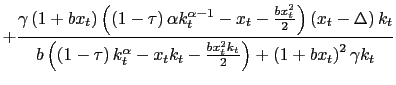 $\displaystyle +\frac{\gamma\left( 1+bx_{t}\right) \left( \left( 1-\tau\right) \alpha k_{t}^{\alpha-1}-x_{t}-\frac{bx_{t}^{2}}{2}\right) \left( x_{t} -\Delta\right) k_{t}}{b\left( \left( 1-\tau\right) k_{t}^{\alpha} -x_{t}k_{t}-\frac{bx_{t}^{2}k_{t}}{2}\right) +\left( 1+bx_{t}\right) ^{2}\gamma k_{t}}$
