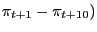 $ \pi_{t+1 }-\pi_{t+10 })$