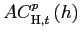 $ AC_{\text{\textsc{H}},t}^{p}\left( h\right) $
