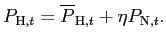 $\displaystyle P_{\text{\textsc{H}},t}=\overline{P}_{\text{\textsc{H}},t}+\eta P_{\text{\textsc{N}},t}.$
