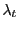 $ \lambda_{t}$