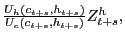 $ \frac{U_{h}\left( c_{t+s},h_{t+s}\right) }{U_{c}\left( c_{t+s},h_{t+s}\right) }Z_{t+s}^{h},$