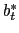 $ b_{t}^{\ast}$