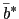 $ \bar{b}^{\ast}$