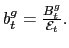 $ b_{t}^{g}=\frac{B_{t}^{g}}{\mathcal{E}_{t}}.$