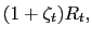 $ (1+\zeta_{t})R_{t},$