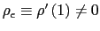 $ \rho_{\epsilon}\equiv\rho^{\prime}\left( 1\right) \neq0$
