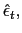 $ \hat{\epsilon}_{t},$