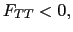 $ F_{TT}<0,$